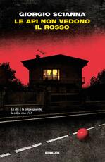 Libro Le api non vedono il rosso Giorgio Scianna