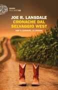 Libro Cronache dal selvaggio West. Hap e Leonard, le origini Joe R. Lansdale