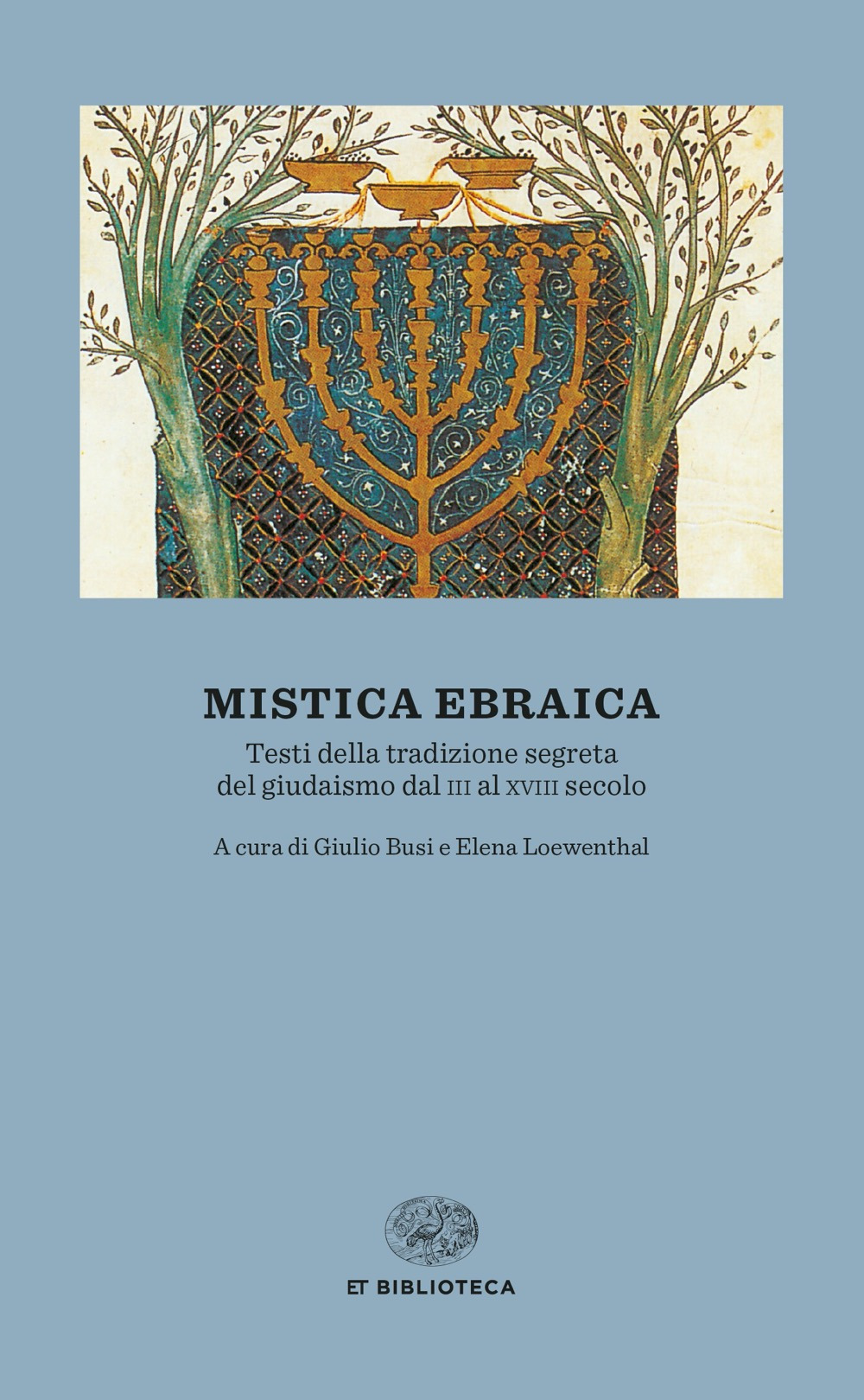 Image of Mistica ebraica. Testi della tradizione segreta del giudaismo dal III al XVIII secolo