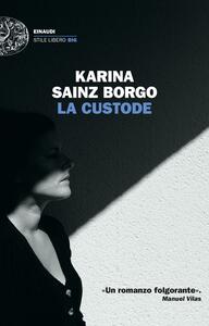 Libro La custode Karina Sainz Borgo