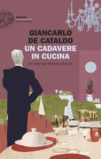 Libro Un cadavere in cucina. Un caso per Manrico Spinori Giancarlo De Cataldo