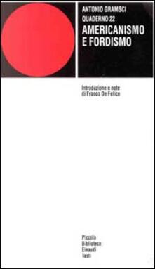 Quaderno 22. Americanismo e fordismo.pdf