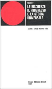 Le ricchezze, il progresso e la storia universale.pdf