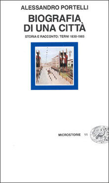 Biografia di una città. Storia e racconto: Terni 1830-1985.pdf