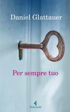 Libro Per sempre tuo Daniel Glattauer