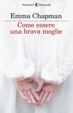 Libro Come essere una brava moglie Emma Chapman