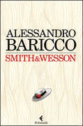 Libro Smith & Wesson Alessandro Baricco