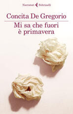 Libro Mi sa che fuori è primavera Concita De Gregorio