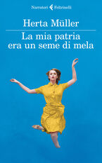 Libro La mia patria era un seme di mela. Una conversazione con Angelika Klammer Herta Müller