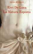 Libro La natura esposta Erri De Luca