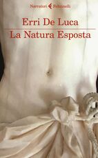 Libro La natura esposta Erri De Luca