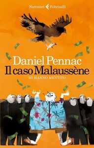 Libro Il caso Malaussène. Mi hanno mentito Daniel Pennac