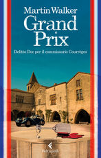 Libro Grand prix. Delitto Doc per il commissario Courrèges Martin Walker