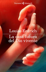 Libro La casa futura del Dio vivente Louise Erdrich