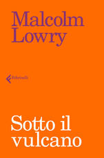 Libro Sotto il vulcano Malcolm Lowry