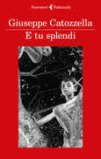 Libro E tu splendi Giuseppe Catozzella