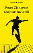 Libro Giaguari invisibili Rocco Civitarese