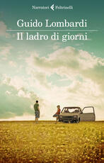 Libro Il ladro di giorni Guido Lombardi