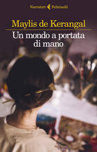 Libro Un mondo a portata di mano Maylis De Kerangal