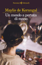 Libro Un mondo a portata di mano Maylis De Kerangal