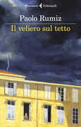 Libro Il veliero sul tetto. Appunti per una clausura Paolo Rumiz