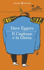 Libro Il Capitano e la Gloria Dave Eggers