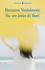 Libro Su un letto di fiori Banana Yoshimoto