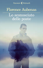 Libro Lo sconosciuto delle poste Florence Aubenas