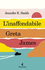 Libro L' inaffondabile Greta James Jennifer E. Smith