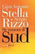 Libro Se muore il Sud Gian Antonio Stella Sergio Rizzo