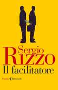 Libro Il facilitatore Sergio Rizzo
