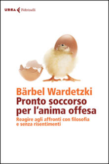 Pronto soccorso per lanima offesa. Reagire agli affronti con filosofia e senza risentimenti.pdf