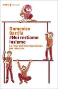 Libro #noi restiamo insieme. La forza dell'interdipendenza per rinascere Domenico Barrilà