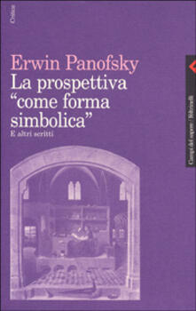 La prospettiva come «forma simbolica» e altri scritti.pdf