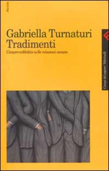 Tradimenti. Limprevedibilità nelle relazioni umane.pdf