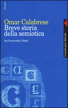 Breve storia della semiotica. Dai presocratici a Hegel.pdf