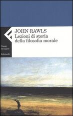 Libro Lezioni di storia della filosofia morale John Rawls