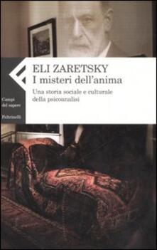 I misteri dellanima. Una storia sociale e culturale della psicoanalisi.pdf