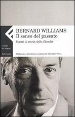 Libro Il senso del passato. Scritti di storia della filosofia. Vol. 2 Bernard Williams
