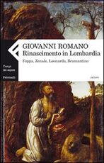 Libro Rinascimento in Lombardia. Foppa, Zenale, Leonardo, Bramantino Giovanni Romano