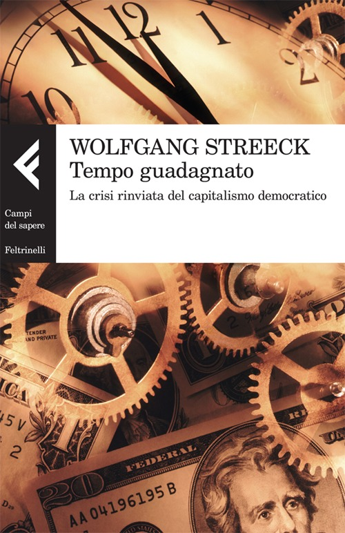 Tempo guadagnato. La crisi rinviata del capitalismo democratico