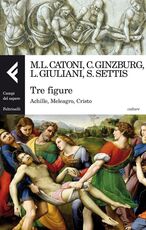 Libro Tre figure. Achille, Meleagro, Cristo