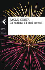 Libro La ragione e i suoi eccessi Paolo Costa