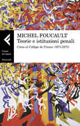 Libro Teorie e istituzioni penali. Corso al Collège de France (1971-1972) Michel Foucault