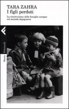 I figli perduti. La ricostruzione delle famiglie europee nel secondo dopoguerra.pdf