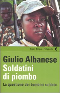 Soldatini di piombo. La questione dei bambini soldati