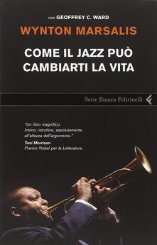 Come il jazz può cambiarti la vita.pdf