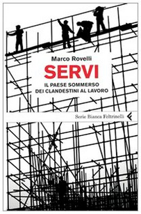 Servi. Il paese sommerso dei clandestini al lavoro