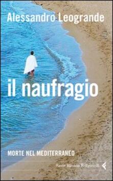 Il naufragio. Morte nel Mediterraneo.pdf