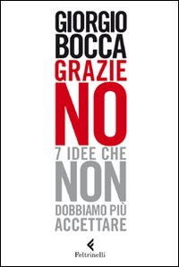 Grazie no. 7 idee che non dobbiamo più accettare